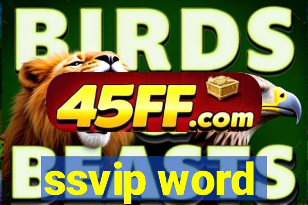 ssvip word